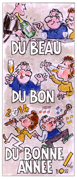 Voeux, 2014, 'Du Beau, Du Bon..., Du Bonne Année'